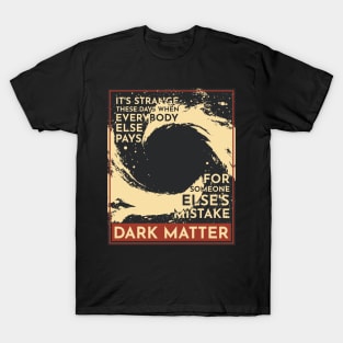 Dark Matter PJ T-Shirt